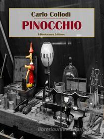 Ebook Pinocchio di Carlo Collodi edito da E-BOOKARAMA