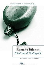 Ebook Il bottone di Stalingrado di Bilenchi Romano edito da BUR
