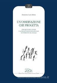 Ebook Un' Osservazione che progetta di Elisabetta Carrà Mittini edito da LED Edizioni Universitarie