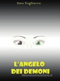 Ebook L'Angelo dei Demoni di Sara Fogliacco edito da Youcanprint Self-Publishing