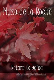 Ebook Return to Jalna di Mazo de la Roche edito da Classica Libris