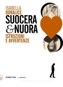 Ebook Suocera e nuora di Isabella Doralice edito da Rubbettino Editore