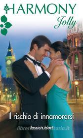 Ebook Il rischio di innamorarsi di Jessica Hart edito da HarperCollins Italia