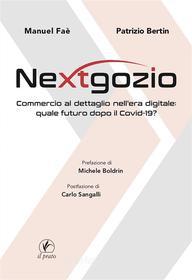 Ebook Nextgozio di Manuel Faè, Patrizio Bertin edito da Il Prato