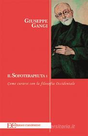 Ebook Il sofoterapeuta 1 di Giuseppe Gangi edito da Edizioni Clandestine