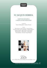 Ebook Su Jacques Derrida di AA. VV. edito da LED Edizioni Universitarie