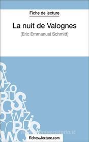 Ebook La nuit de Valognes d&apos;Eric-Emmanuel Schmitt (Fiche de lecture) di fichesdelecture, Vanessa Grosjean edito da FichesDeLecture.com