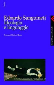 Ebook Ideologia e linguaggio di Edoardo Sanguineti edito da Feltrinelli Editore