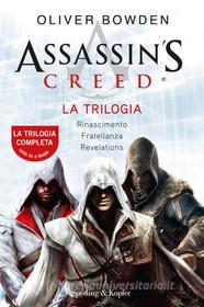Ebook Assassin's Creed - La trilogia di Bowden Oliver edito da Sperling & Kupfer