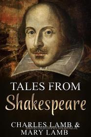 Ebook Tales from Shakespeare di Charles Lamb & Mary Lamb edito da Youcanprint
