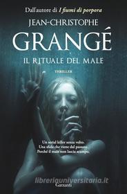 Ebook Il rituale del male (il romanzo completo) di Jean-Christophe Grangé edito da Garzanti