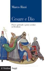 Ebook Cesare e Dio di Marco Rizzi edito da Società editrice il Mulino, Spa