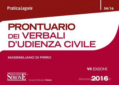 Ebook Prontuario dei Verbali d'Udienza Civile di Massimiliano Di Pirro edito da Edizioni Simone