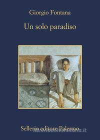 Ebook Un solo paradiso di Giorgio Fontana edito da Sellerio Editore