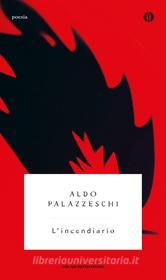 Ebook L'Incendiario di Palazzeschi Aldo edito da Mondadori