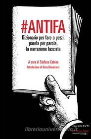 Ebook #Antifa di Catone Stefano edito da Fandango Libri