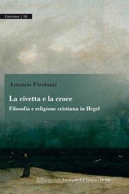Ebook La civetta e la croce di Antonio Pirolozzi edito da La scuola di Pitagora
