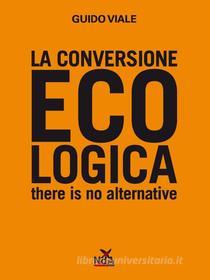 Ebook La conversione ecologica di Guido Viale edito da Edizioni Interno4
