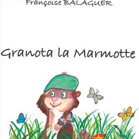 Ebook Granota La Marmotte di Françoise Balaguer edito da Books on Demand