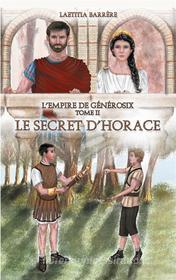 Ebook Le secret d&apos;Horace di Laetitia Barrère edito da Books on Demand