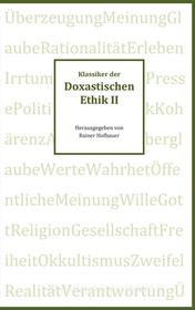 Ebook Klassiker der Doxastischen Ethik II di Rainer Hofbauer edito da Books on Demand