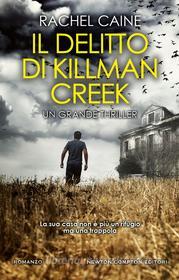 Ebook Il delitto di Killman Creek di Rachel Caine edito da Newton Compton Editori