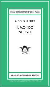 Ebook Il mondo nuovo di Huxley Aldous edito da Mondadori