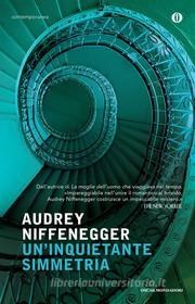 Ebook Un'inquietante simmetria di Niffenegger Audrey edito da Mondadori