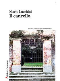 Ebook Il cancello di Mario Lucchini edito da Robin Edizioni