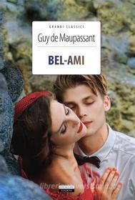 Ebook Bel-Ami di Guy de Maupassant edito da Crescere