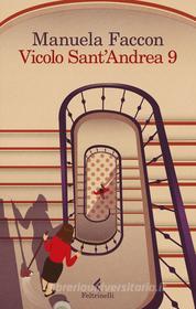 Ebook Vicolo Sant'Andrea 9 di Manuela Faccon edito da Feltrinelli Editore