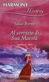 Ebook Al servizio di sua maestà di Julia Byrne edito da HarperCollins Italia
