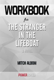 Ebook Workbook on The Stranger in the Lifeboat: A Novel by Mitch Albom (Fun Facts & Trivia Tidbits) di PowerNotes edito da PowerNotes