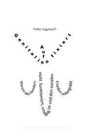 Ebook Auf Genitalien fixiert di Volker Vogelbach edito da Books on Demand