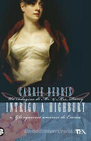Ebook Intrigo a Highbury di Carrie Bebris edito da TEA