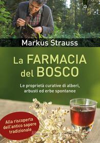 Ebook La farmacia del bosco di Mark Strauss edito da Edizioni Il Punto d'incontro
