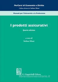 Ebook I prodotti assicurativi di Stefano Miani, Alberto Dreassi, Lembo Massimo edito da Giappichelli Editore