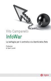 Ebook Infowar di Vito Campanelli edito da Egea