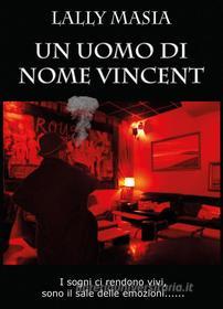 Ebook Un uomo di nome Vincent di Lally Masia edito da Youcanprint