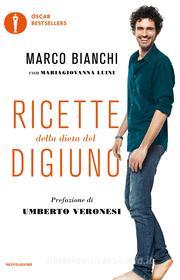Ebook Ricette della dieta del digiuno di Bianchi Marco, Luini Mariagiovanna edito da Mondadori