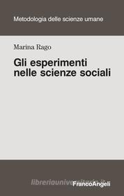 Ebook Gli esperimenti nelle scienze sociali di Marina Rago edito da Franco Angeli Edizioni
