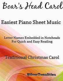 Ebook Boar's Head Carol Easiest Piano Sheet Music di Silvertonalities edito da SilverTonalities