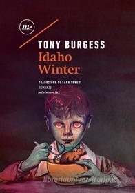Ebook Idaho Winter di Burgess Tony edito da minimum fax