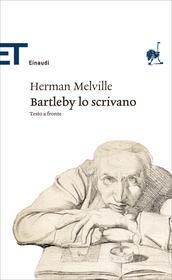 Ebook Bartleby lo scrivano di Melville Herman edito da Einaudi