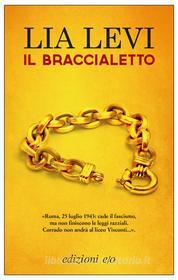 Ebook Il braccialetto di Lia Levi edito da Edizioni e/o