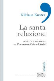 Ebook La Santa relazione di Niklaus Kuster edito da EDB - Edizioni Dehoniane Bologna