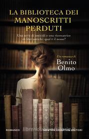Libro Ebook La biblioteca dei manoscritti perduti di Benito Olmo di Newton Compton Editori