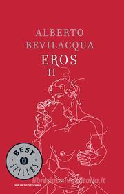 Ebook Eros II di Bevilacqua Alberto edito da Mondadori