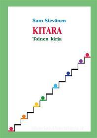 Ebook Kitara, toinen kirja di Sam Sievänen edito da Books on Demand