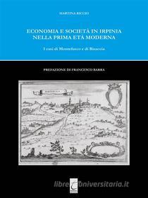 Ebook Economia e Società in Irpinia nella prima età moderna di Martina Riccio edito da Il Terebinto Edizioni